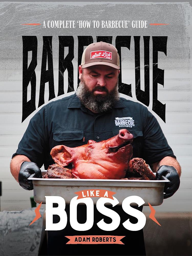 Barbecue Like a Boss by Pitmaster Adam Roberts (Cookbook)
